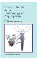 Current Trends in the Embryology of Angiosperms