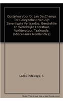 Opstellen Voor Dr. Jan Deschamps Ter Gelegenheid van Zijn Zeventigste Verjaardag: Geestelijke en Wereldlijke Literatuur, Vakliteratuur, Taalkunde