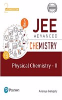 JEE Advanced Chemistry-Physical Chemistry - Vol - II | Second Edition| By Pearson