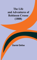 Life and Adventures of Robinson Crusoe (1808)