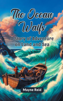 The Ocean WaifsA Story of Adventure on Land and Sea (Edition2024)