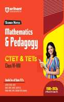 Arihant Scorer Notes Mathematics & Pedagogy CTET & TETs Class VI-VIII | Useful for all state TETs | 1500+ MCQs & PYQs of CTET & State TETs