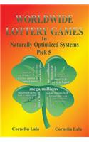 WORLDWIDE LOTTERY GAMES In Naturally Optimized Systems