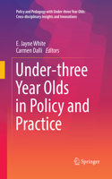 Under-three Year Olds in Policy and Practice