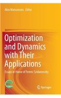 Optimization and Dynamics with Their Applications: Essays in Honor of Ferenc Szidarovszky