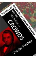 Memoirs of Extraordinary Popular Delusions and the Madness of Crowds