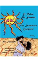 Reino Sin Sombra * The Shadeless Kingdom
