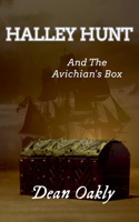 Halley Hunt And The Avichian's Box