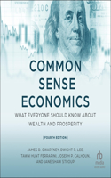 Common Sense Economics (Fourth Edition)