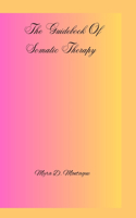 The Guidebook Of Somatic Therapy