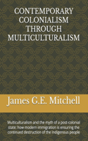 Contemporary Colonialism Through Multiculturalism