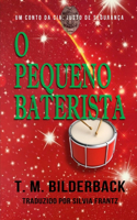 O Pequeno Baterista - Um Conto Da CIA. Justo De Segurança
