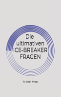 ultimativen ICE-BREAKER FRAGEN für jeden Anlass