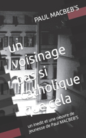 voisinage pas si catholique que cela