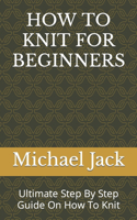 How to Knit for Beginners