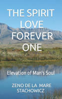 The Spirit Love Forever One