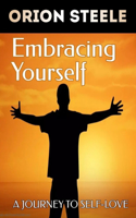 Embracing Yourself