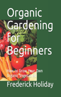 Organic Gardening for Beginners