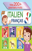 Mes 200+ premiers mots en italiens - français: Imagier Français Italien pour les petits -- Apprendre l'italien pour les enfants