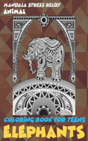 Animal Coloring Book for Teens - Mandala Stress Relief - Elephants