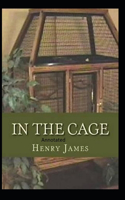 In the Cage- By Henry James(Annotated)