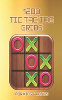 1200 Tic Tac Toe Grids FOR KIDS & ADULTS