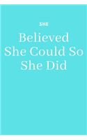 She Believed She Could So She Did