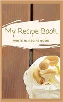 My Recipe Book - Write In Recipe Book