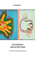 David and Beatrice: Hands and Other Symbols: The Work of David W. Cummings and Beatrice M. Mady