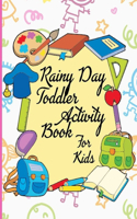 Rainy Day Toddler Activity Book For Kids: 140 Fun Early Learning Activities for Inside Play for kids funny toddler
