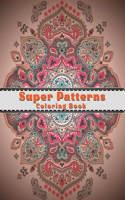 Super Patterns Coloring Book