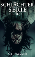 Schlächter-Serie Bücher 1 - 3