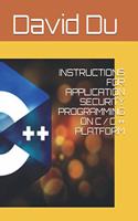 Instructions for Application Security Programming on C / C ++ Platform