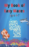 My Book of Easy Mazes ages 4-7