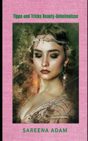 Tipps und Tricks Beauty-Geheimnisse