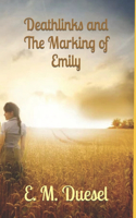 Deathlinks and The Marking of Emily: (1 Deathlinks)