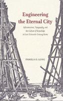 Engineering the Eternal City