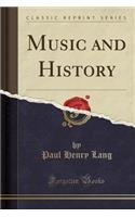 Music and History (Classic Reprint)