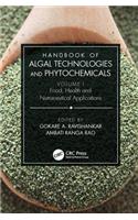 Handbook of Algal Technologies and Phytochemicals