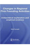 Changes in Regional Firm Founding Activities