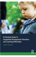 Practical Guide to Congenital Developmental Disorders and Learning Difficulties