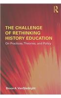 Challenge of Rethinking History Education