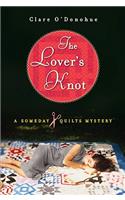 The Lover's Knot: A Someday Quilts Mystery