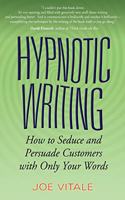 Hypnotic Writing: How to Seduce and Persuade Customers with Only Your Words(English)