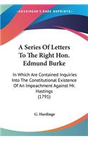 A Series Of Letters To The Right Hon. Edmund Burke