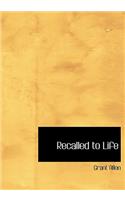 Recalled to Life