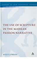Use of Scripture in the Markan Passion Narrative