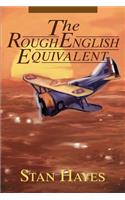 Rough English Equivalent