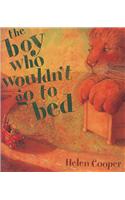 The Boy Who Wouldn't Go to Bed