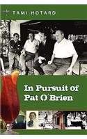 In Pursuit of Pat O'Brien